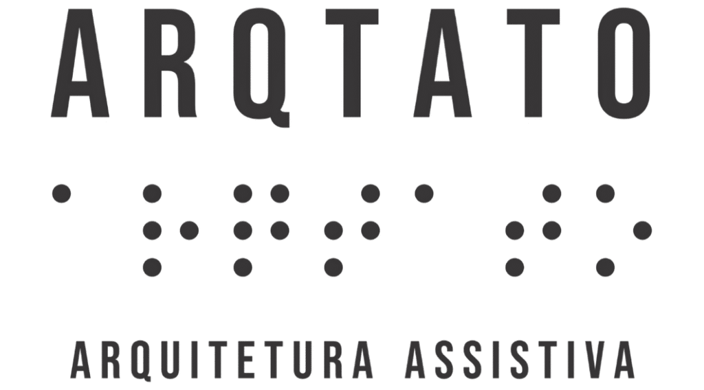 ARQTATO ARQTATO (Representação em Braille) ARQUITETURA ASSISTIVA